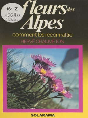cover image of Les fleurs des Alpes